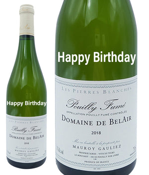 Pouilly-Fumé Domaine de BelAir " Happy Birthday " Engraved
