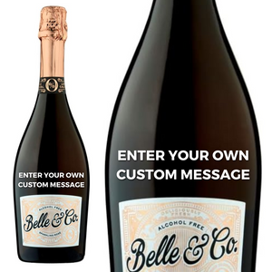 Belle 0% Sparkling Rosé Alcohol Free Cava personalised " Enter Your Own Custom Message "